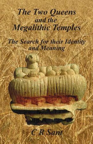 The Two Queens and the Megalithic Temples: The Search for their Identity and Meaning
