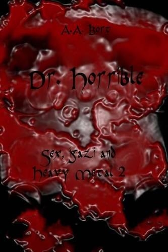 Dr. Horrible Sex, Igazi and Heavy Metal 2