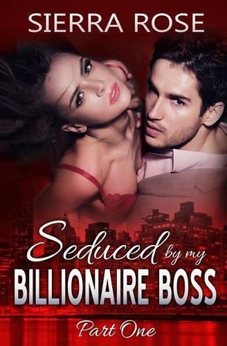 Seduced by My Billionaire Boss: (English)