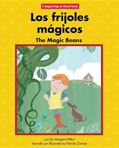 Los Frijoles Magicos/The Magic Beans: (Beginning-To-Read)