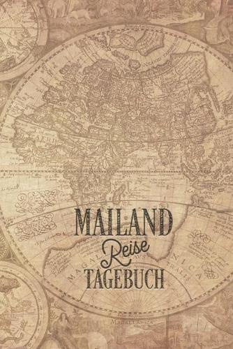 Mailand Reisetagebuch: Urlaubstagebuch für Reisen nach Mailand.Reise Logbuch für 40 Reisetage für Reiseerinnerungen der schönsten Sehenswürdigkeiten und Erlebnisse, Packli