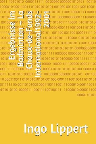 Ergebnisse im Badminton - La Chaux-de-Fonds International1992-2001