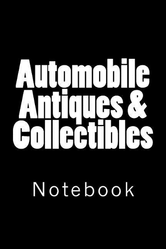 Automobile Antiques & Collectibles