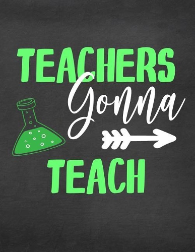 Teachers Gonna Teach