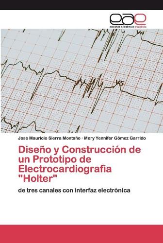 Diseño y Construcción de un Prototipo de Electrocardiografia 