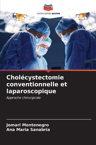 Cholécystectomie conventionnelle et laparoscopique
