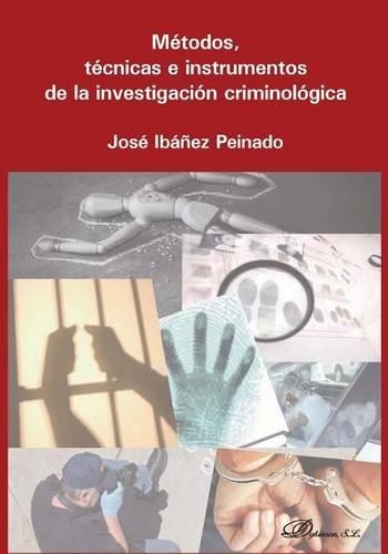 Metodos, Tecnicas E Instrumentos de La Investigacion Criminologica