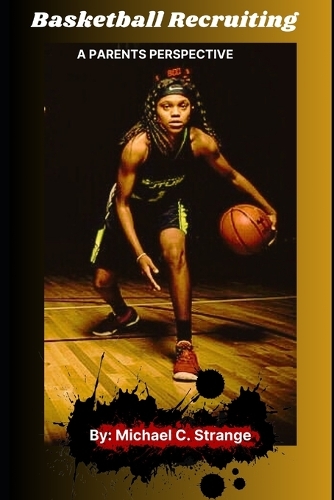 Basketball Recruiting: A Parents Perspective