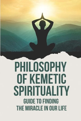 Philosophy Of Kemetic Spirituality