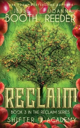 Shifter Academy: Reclaim: Reclaim Book 3(3 Reclaim (Shifter Academy))