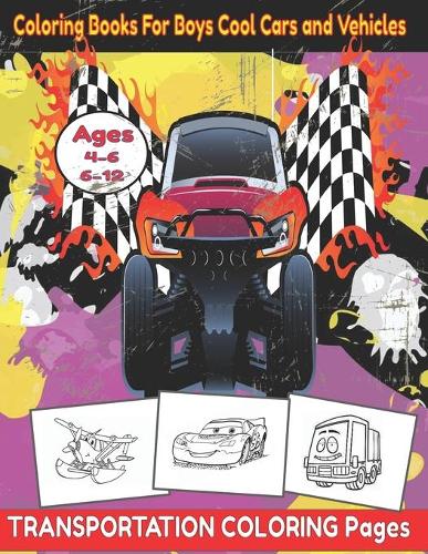 Coloring Books For Boys Cool Cars and Vehicles
