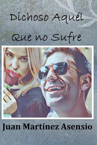 Dichoso aquél que no sufre