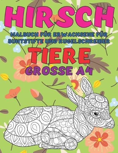 Malbuch für Erwachsene für Buntstifte und Kugelschreiber - Grosse A4 - Tiere - Hirsch