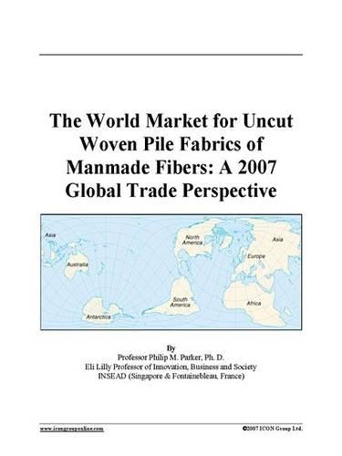 The World Market for Uncut Woven Pile Fabrics of Manmade Fibers