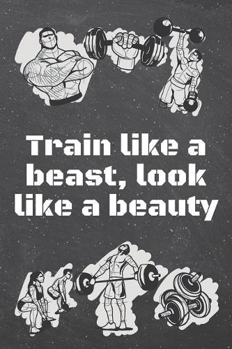 Train like a beast, look like a beauty