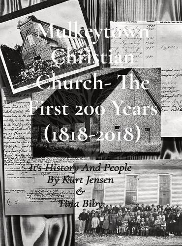Mulkeytown Christian Church- The First 200 Years (1818-2018)