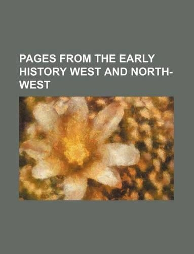 Pages from the Early History West and North-West: (English)