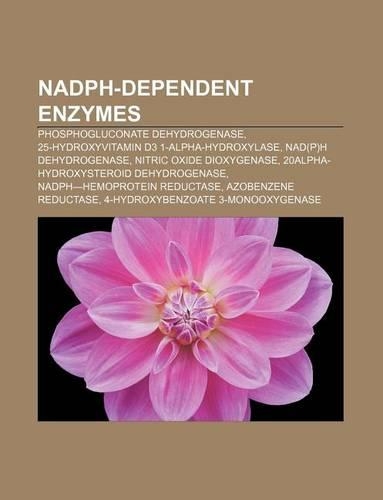 Nadph-Dependent Enzymes: Phosphogluconate Dehydrogenase, 25-Hydroxyvitamin D3 1-Alpha-Hydroxylase, Nad(p)H Dehydrogenase(English)