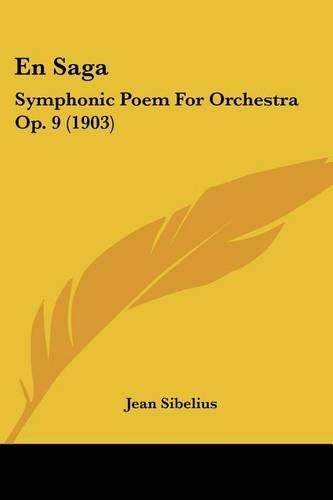 En Saga: Symphonic Poem For Orchestra Op. 9 (1903)(English)