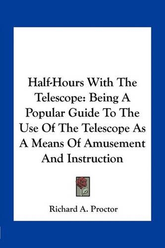 Half-Hours With The Telescope