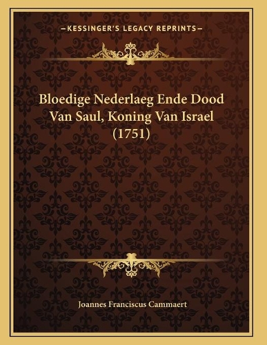 Bloedige Nederlaeg Ende Dood Van Saul, Koning Van Israel (1751)