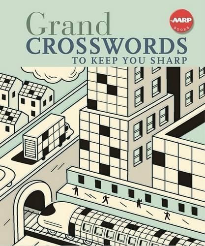 Grand Crosswords to Keep You Sharp: (AARP®)