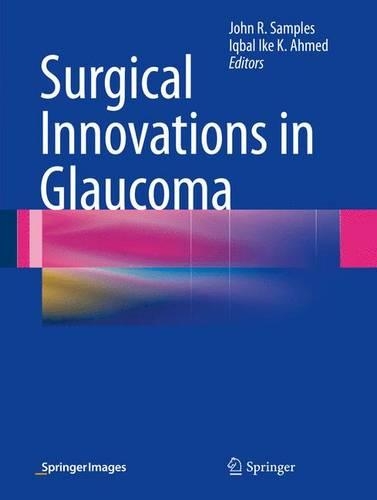 Surgical Innovations in Glaucoma