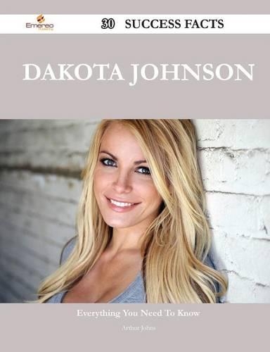 Dakota Johnson 30 Success Facts - Everything You Need to Know about Dakota Johnson