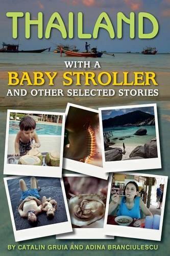 Thailand with a baby stroller: And other selected stories(English)