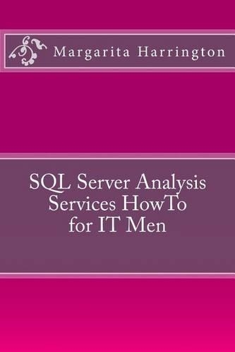 SQL Server Analysis Services HowTo for IT Men