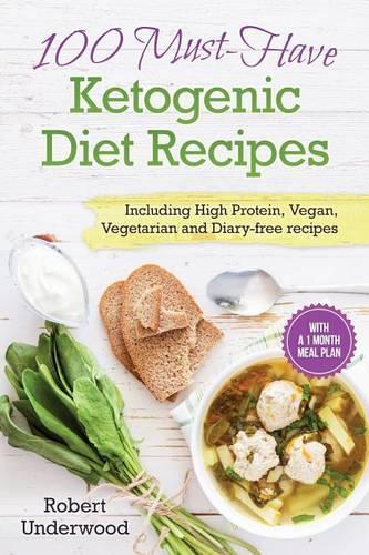 Ketogenic Low Carb Diet Cookbook: 100 Must-Have Ketogenic Diet Recipes with A 1(English)