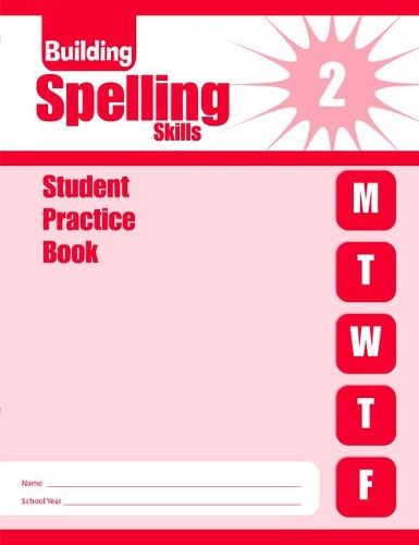Building Spelling Skills, Grade 2 Student Workbook: (Building Spelling Skills)