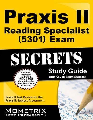 PRAXIS II Reading Specialist (5301) Exam Secrets Study Guide
