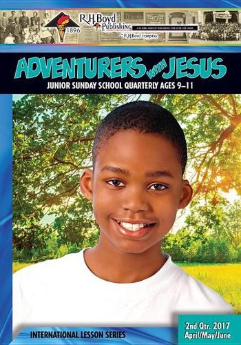 Adventurers with Jesus: 2nd Quarter 2017