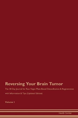 Reversing Your Brain Tumor
