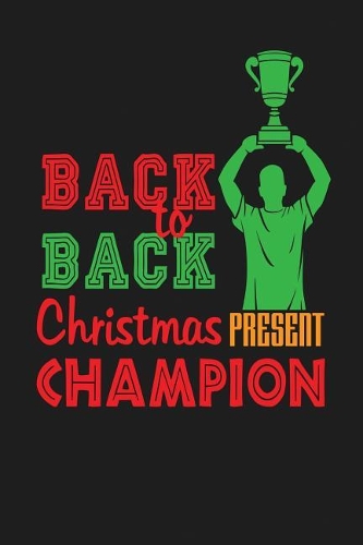 Back to Back Christmas Present Champion