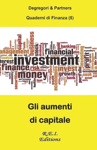 Gli aumenti di capitale: (5 Quaderni Di Finanza)