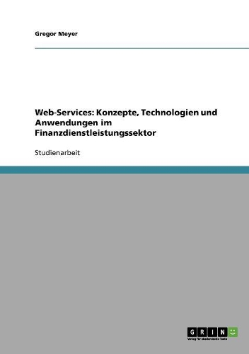 Web-Services: Konzepte, Technologien und Anwendungen im Finanzdienstleistungssektor