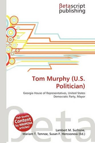 Tom Murphy (U.S. Politician): (English)