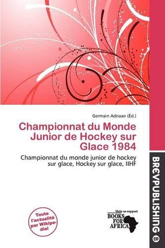 Championnat Du Monde Junior de Hockey Sur Glace 1984