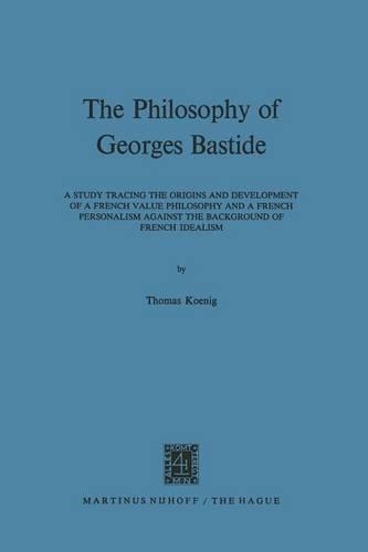 The Philosophy of Georges Bastide