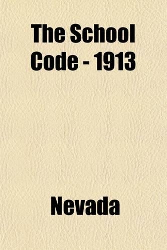 The School Code - 1913; As Amended