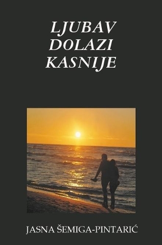 Ljubav Dolazi Kasnije