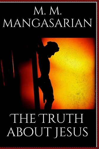 The Truth about Jesus