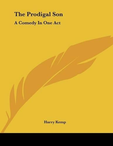 Prodigal Son: A Comedy In One Act