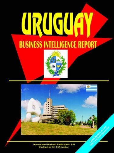 Uruguay Business Intelligence Report: (English)