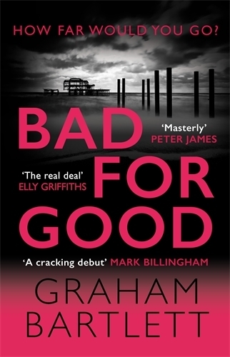 Bad for Good: The top ten bestseller(Jo Howe)