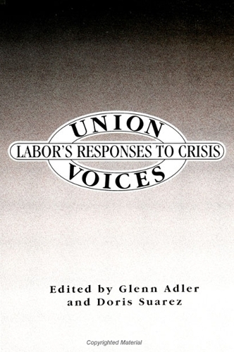 Union Voices: Labor's Responses to Crisis(SUNY series in the Anthropology of Work)