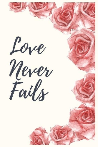 Love Never Fails