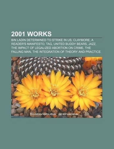2001 Works: Bin Ladin Determined to Strike in Us, Claymore, a Reader's Manifesto, Tag, United Buddy Bears, Jazz(English)